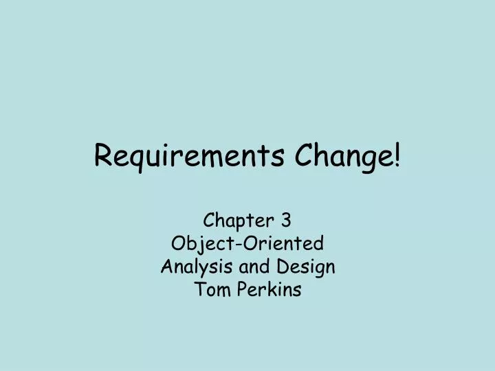 requirements change