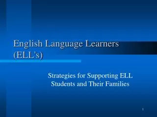 English Language Learners (ELL's)