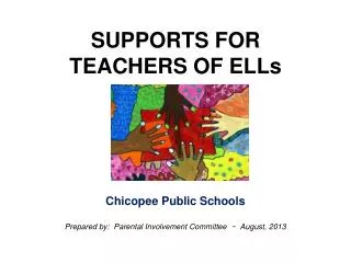 SUPPORTS FOR TEACHERS OF ELLs