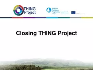 Closing THING Project