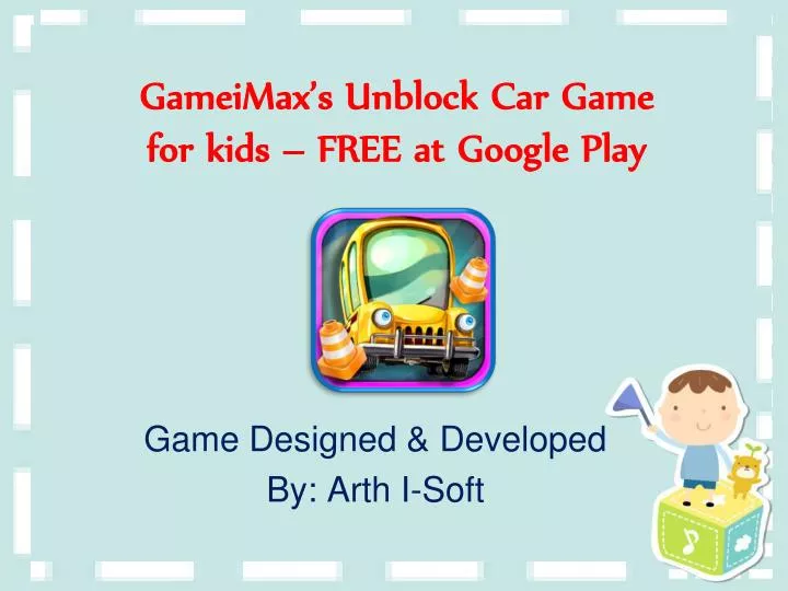 gameimax s unblock car game for kids free at google play