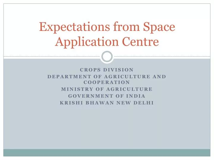 expectations from space application centre