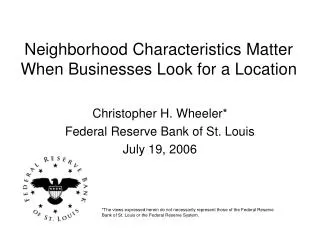 Neighborhood Characteristics Matter When Businesses Look for a Location