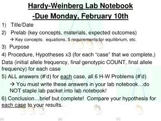 Hardy-Weinberg Lab Notebook -Due Monday, February 10th Title/Date