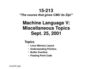 Machine Language V: Miscellaneous Topics Sept. 25, 2001