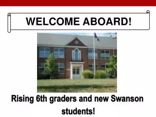 Rising 6th graders and new Swanson students!
