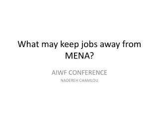 What may keep jobs away from MENA?