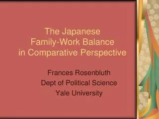 The Japanese Family-Work Balance in Comparative Perspective