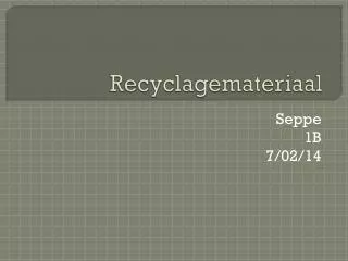 recyclagemateriaal