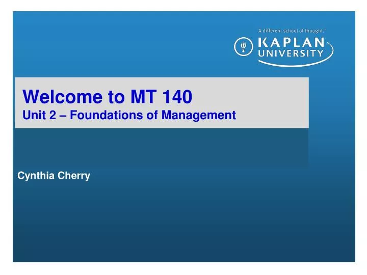 welcome to mt 140 unit 2 foundations of management