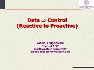 Data ? Control (Reactive to Proactive)
