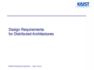 Design Requirements for Distributed Architectures