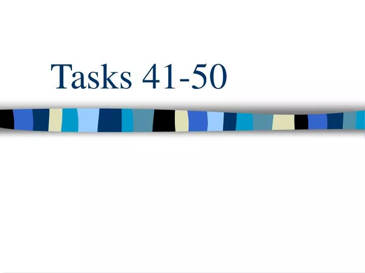 tasks 41 50