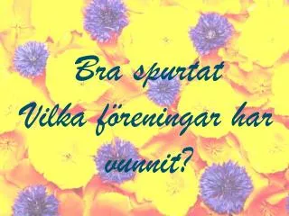 bra spurtat vilka f reningar har vunnit