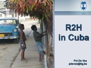 R2H in Cuba