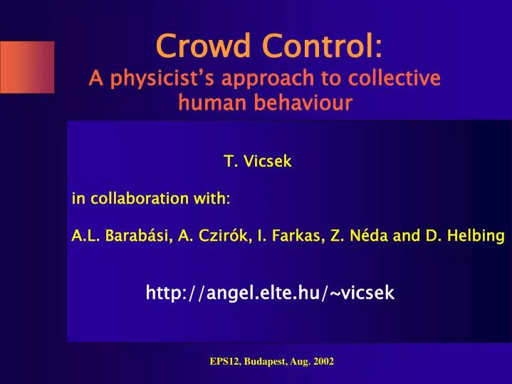 crowd control a physicist s approach to collective human behaviour