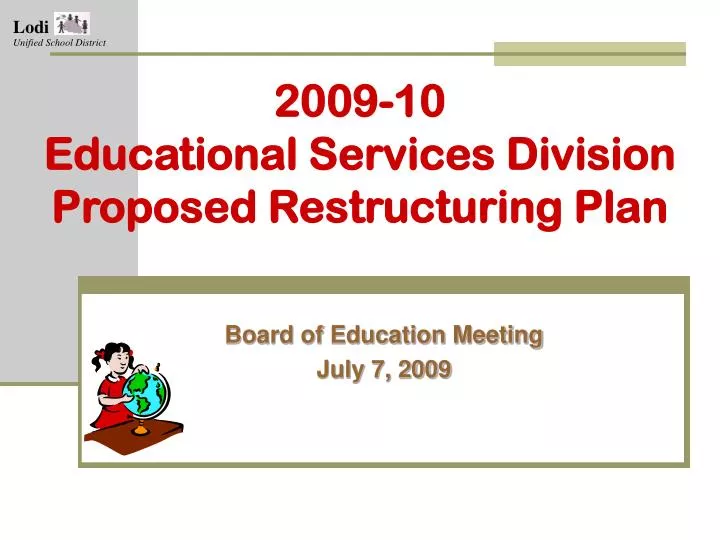 2009 10 educational services division proposed restructuring plan