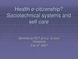 Health e-citizenship? Sociotechnical systems and self care