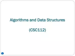 Algorithms and Data Structures (CSC112)