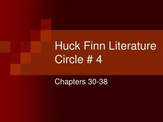 Huck Finn Literature Circle # 4