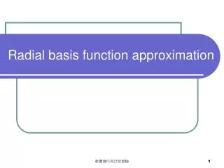 Radial basis function approximation