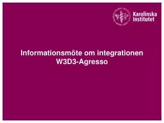 informationsm te om integrationen w3d3 agresso