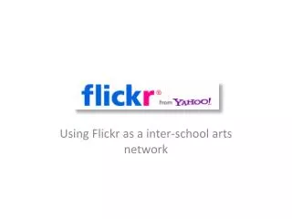 Using Flickr as a inter-school arts network