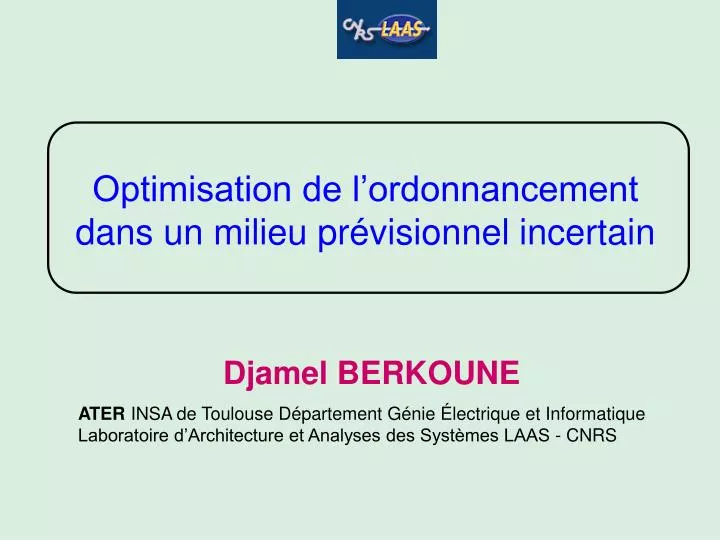 optimisation de l ordonnancement dans un milieu pr visionnel incertain