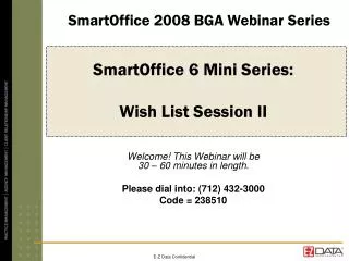 SmartOffice 6 Mini Series: Wish List Session II