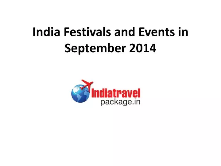 india festivals and events in september 2014