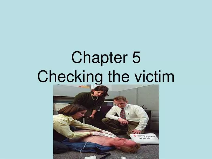 chapter 5 checking the victim