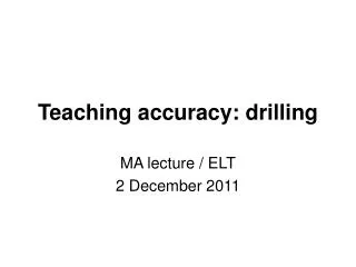 Teaching accuracy: drilling