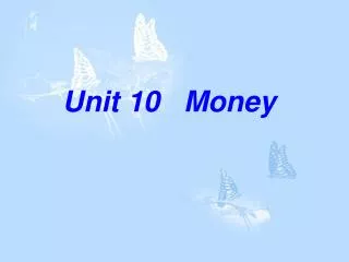 Unit 10 Money
