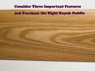 Consider Three Important Features and Purchase the Right Kay