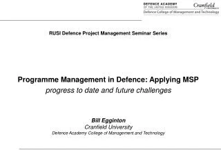 RUSI Defence Project Management Seminar Series Programme Management in Defence: Applying MSP