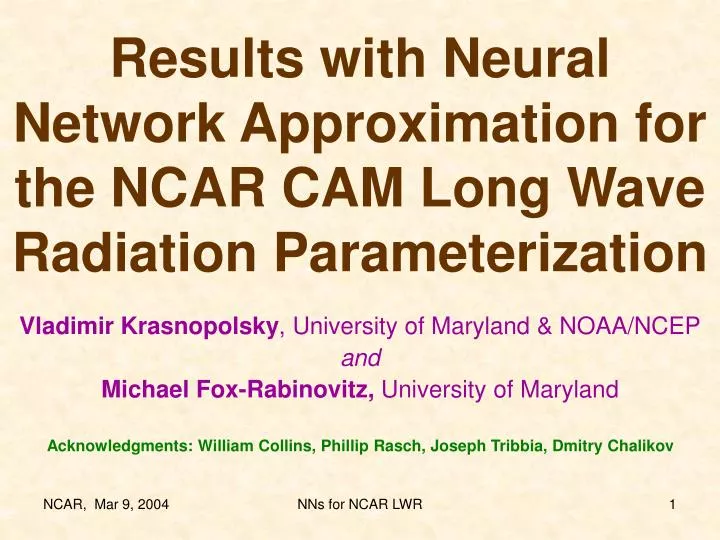 results with neural network approximation for the ncar cam long wave radiation parameterization