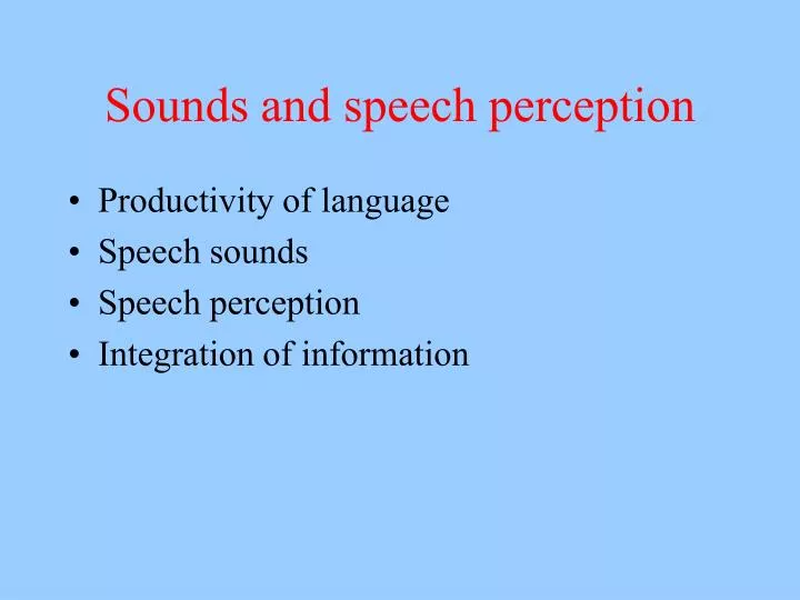 sounds and speech perception