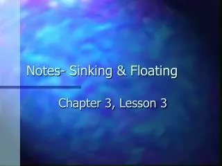 Notes- Sinking &amp; Floating
