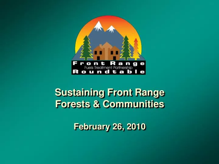 sustaining front range forests communities february 26 2010