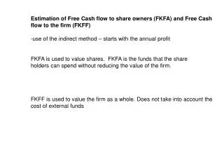 Estimation of Free Cash flow to share owners (FKFA) and Free Cash flow to the firm (FKFF)