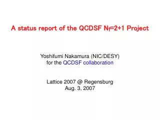 A status report of the QCDSF N f =2+1 Project