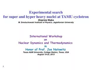 International Workshop on Nuclear Dynamics and Thermodynamics in Honor of Prof. Joe Natowitz