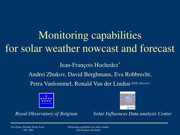 monitoring capabilities for solar weather nowcast and forecast