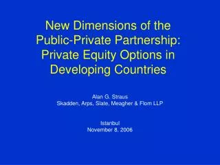 New Dimensions of the Public-Private Partnership: Private Equity Options in Developing Countries