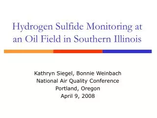 Hydrogen Sulfide Monitoring at an Oil Field in Southern Illinois