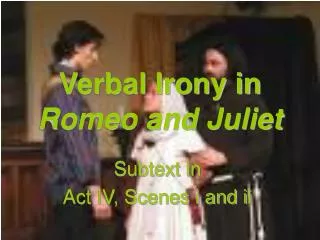 Verbal Irony in Romeo and Juliet