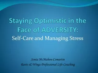 Staying Optimistic in the Face of ADVERSITY: