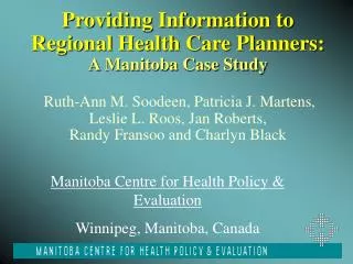 Manitoba Centre for Health Policy &amp; Evaluation Winnipeg, Manitoba, Canada