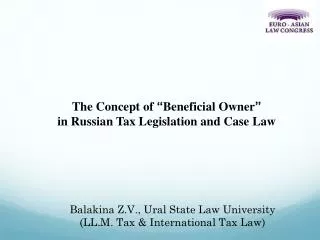 Balakina Z.V . , Ural State Law University (LL.M. Tax &amp; International Tax Law)