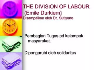THE DIVISION OF LABOUR (Emile Durkiem) Disampaikan oleh Dr. Sutiyono